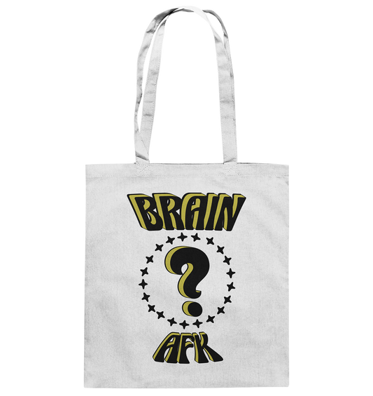 Brain AFK, bin mal abwesend, Trendy  - Baumwolltasche