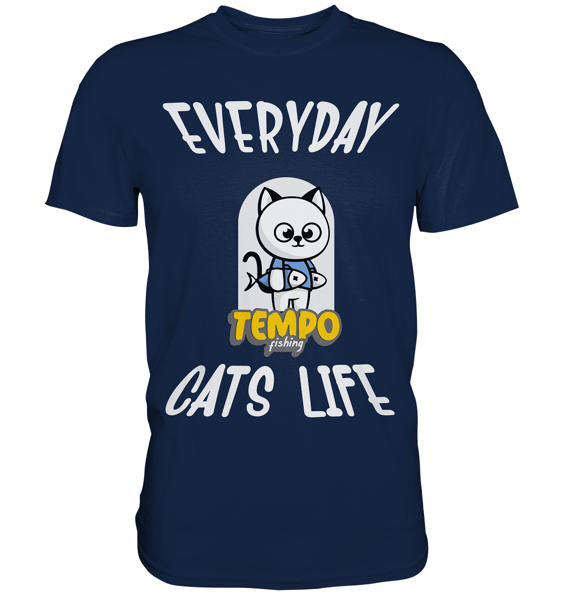 Katzenleben- Everyday Cats Life, Katzenliebhaber, Tierfreund - Classic Shirt