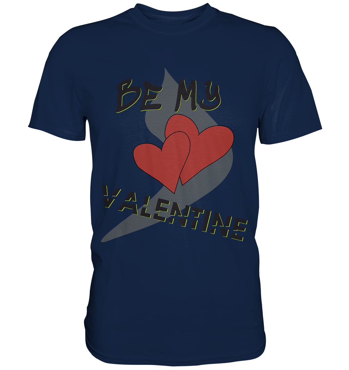 Be my Valentine, Valentinstag, 14. Februar - Classic Shirt