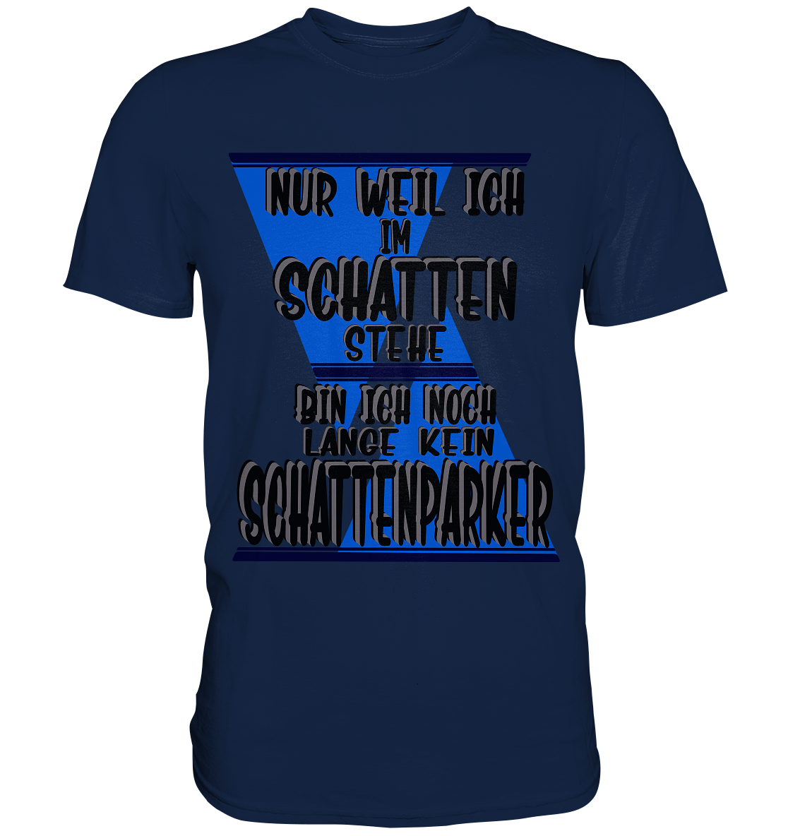 Schattenparker, mein Statement dazu - Classic Shirt