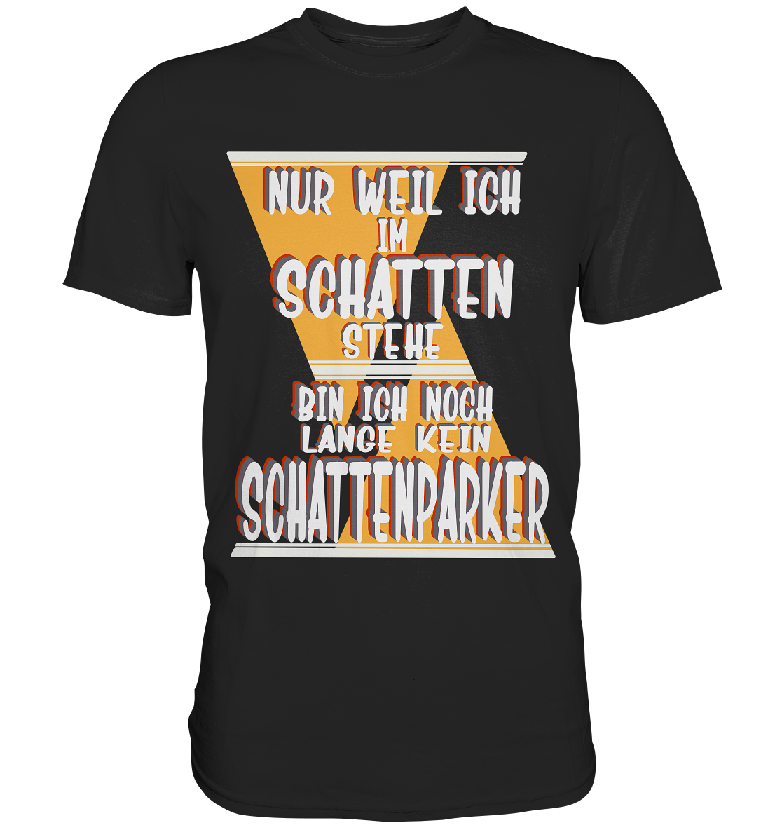 Schattenparker, mein Statement, Helles Design - Classic Shirt