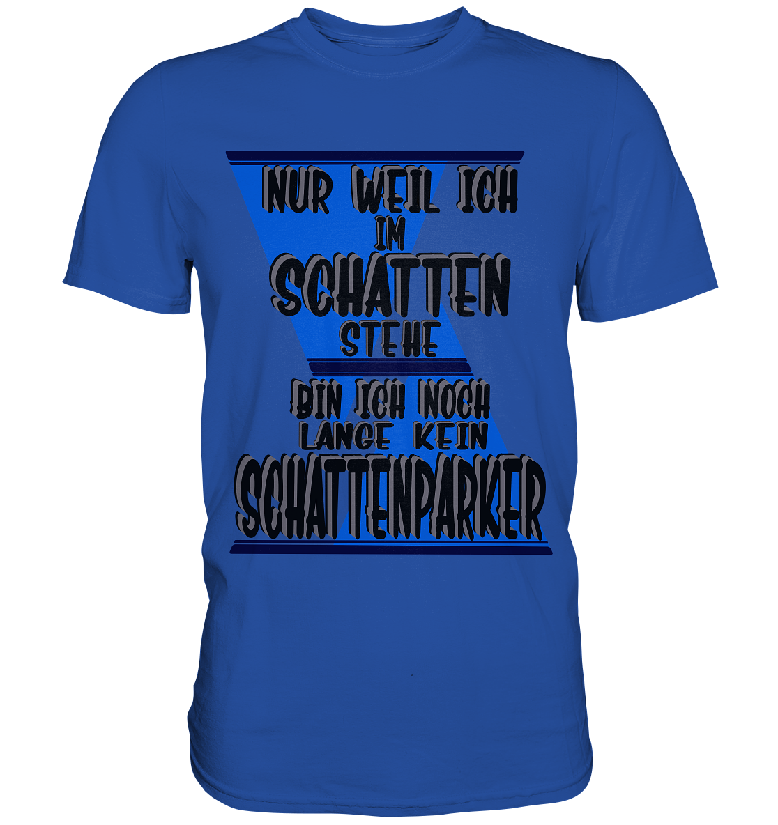 Schattenparker, mein Statement dazu - Classic Shirt