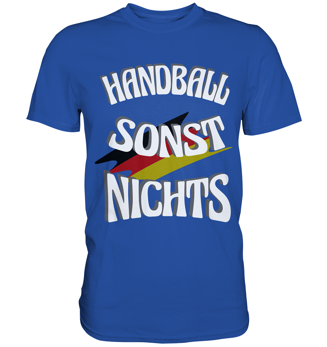 Handball sonst Nichts, mit Leib und Seele Fan, Handballfans  - Classic Shirt