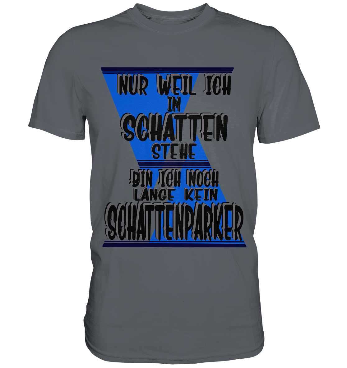 Schattenparker, mein Statement dazu - Classic Shirt