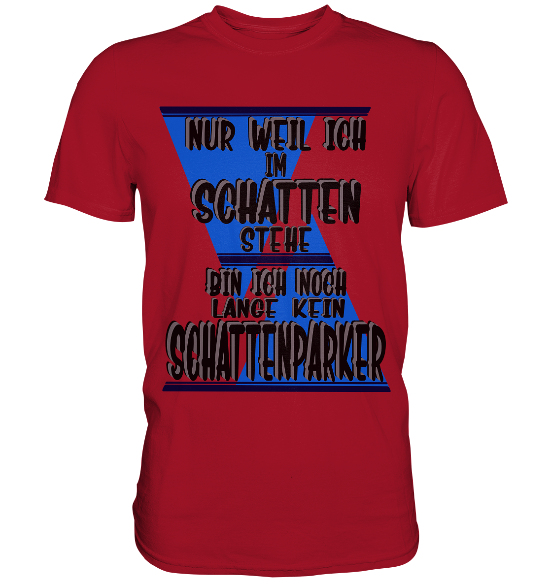 Schattenparker, mein Statement dazu - Classic Shirt