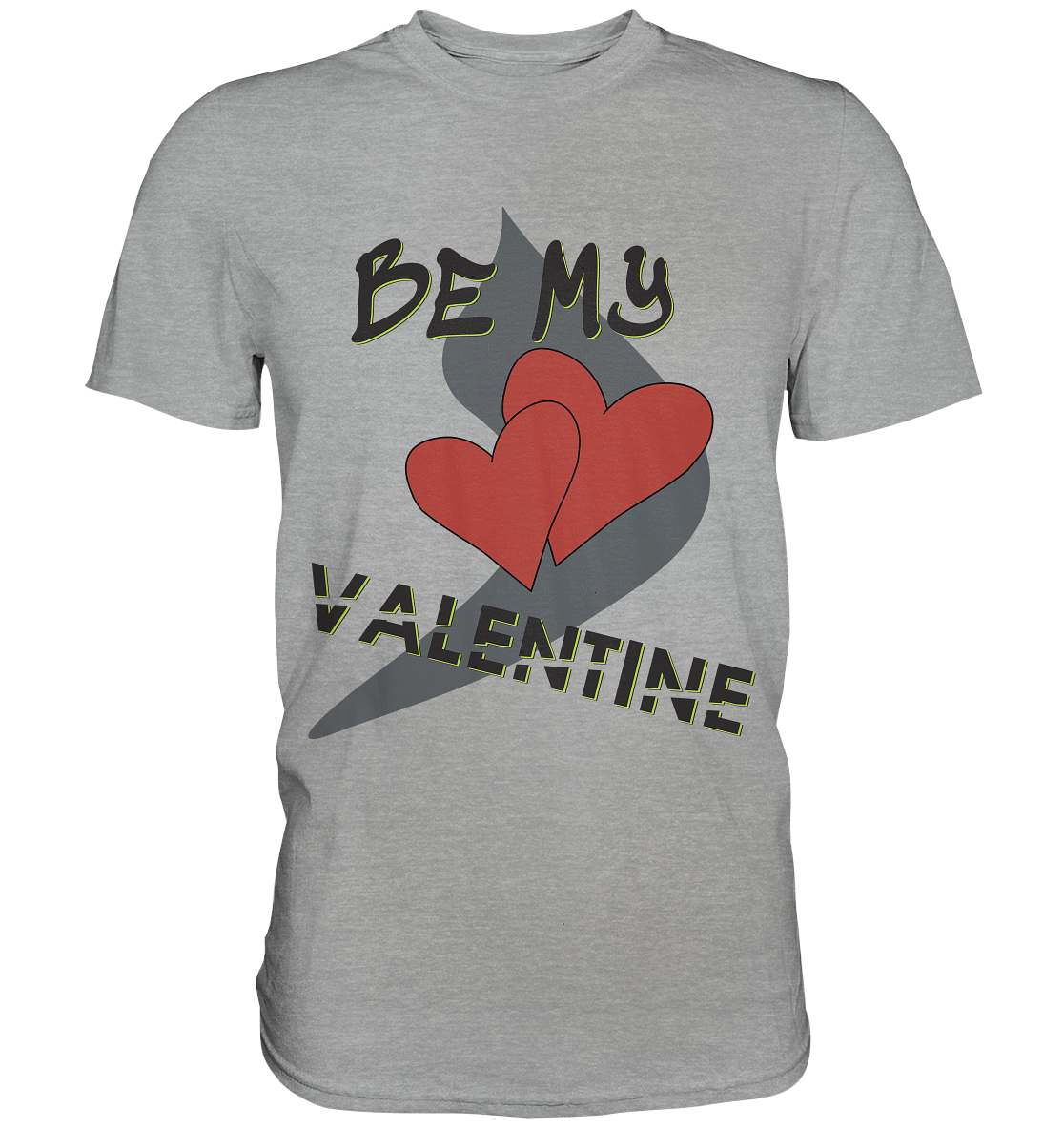 Be my Valentine, Valentinstag, 14. Februar - Classic Shirt