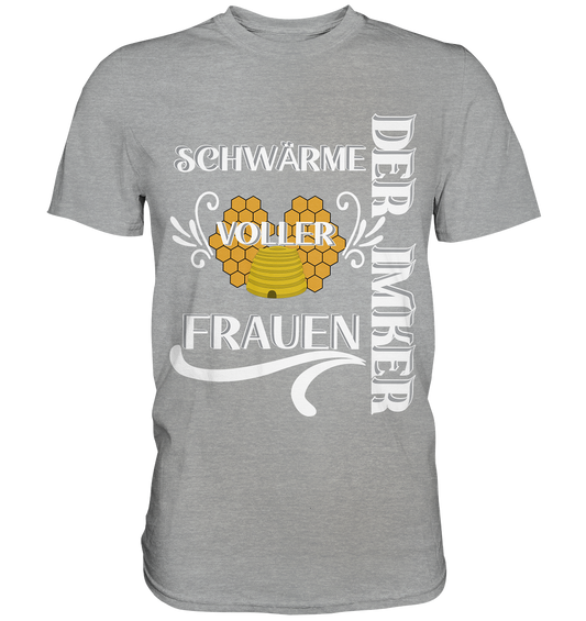 Der Imker, schwärme voller Frauen, Imkerei, Helden, Helles Motiv - Classic Shirt