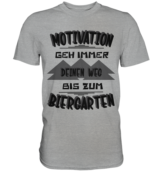 Motivation- Fun Shirt, Streetwear - Classic Shirt