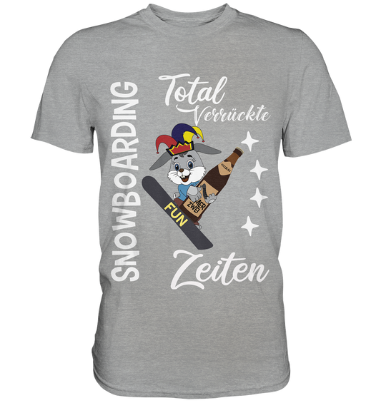 Snowboarding, verrückte Zeiten, Snowboarder, Osterhase - Classic Shirt