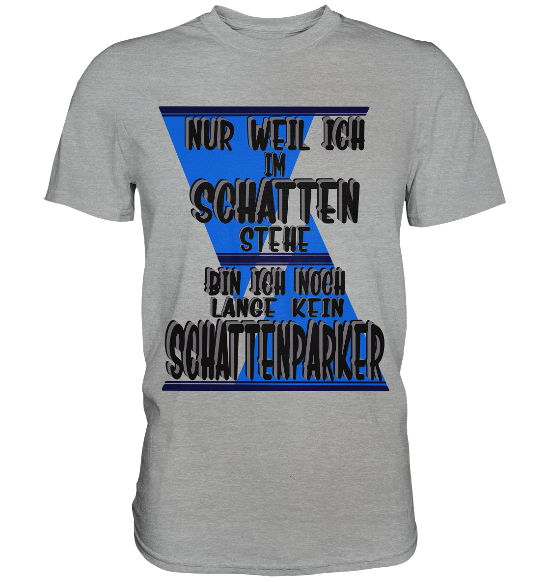 Schattenparker, mein Statement dazu - Classic Shirt