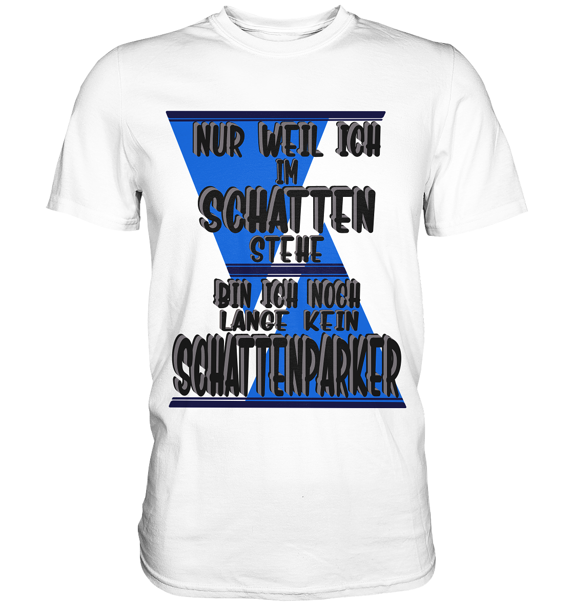 Schattenparker, mein Statement dazu - Classic Shirt