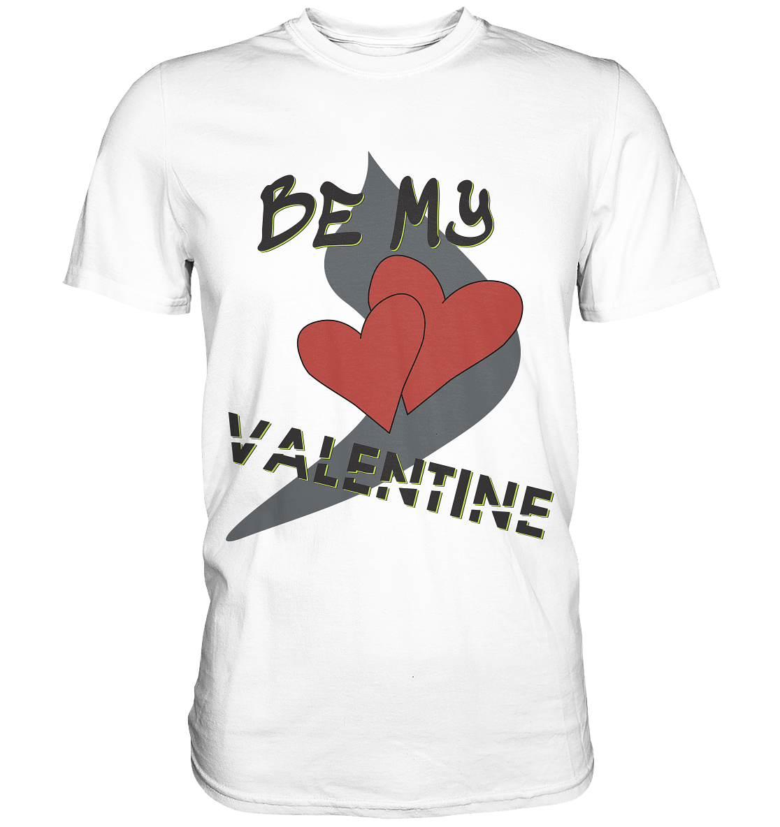 Be my Valentine, Valentinstag, 14. Februar - Classic Shirt