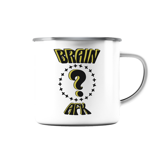 Brain AFK, bin mal abwesend, Trendy  - Emaille Tasse (Silber)