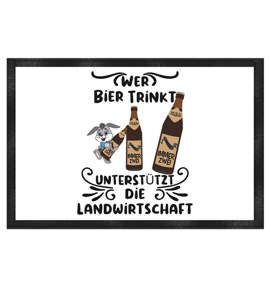 Wer Bier trinkt, Landwirtschaft unterstützen, Party - Fußmatte 60x40cm