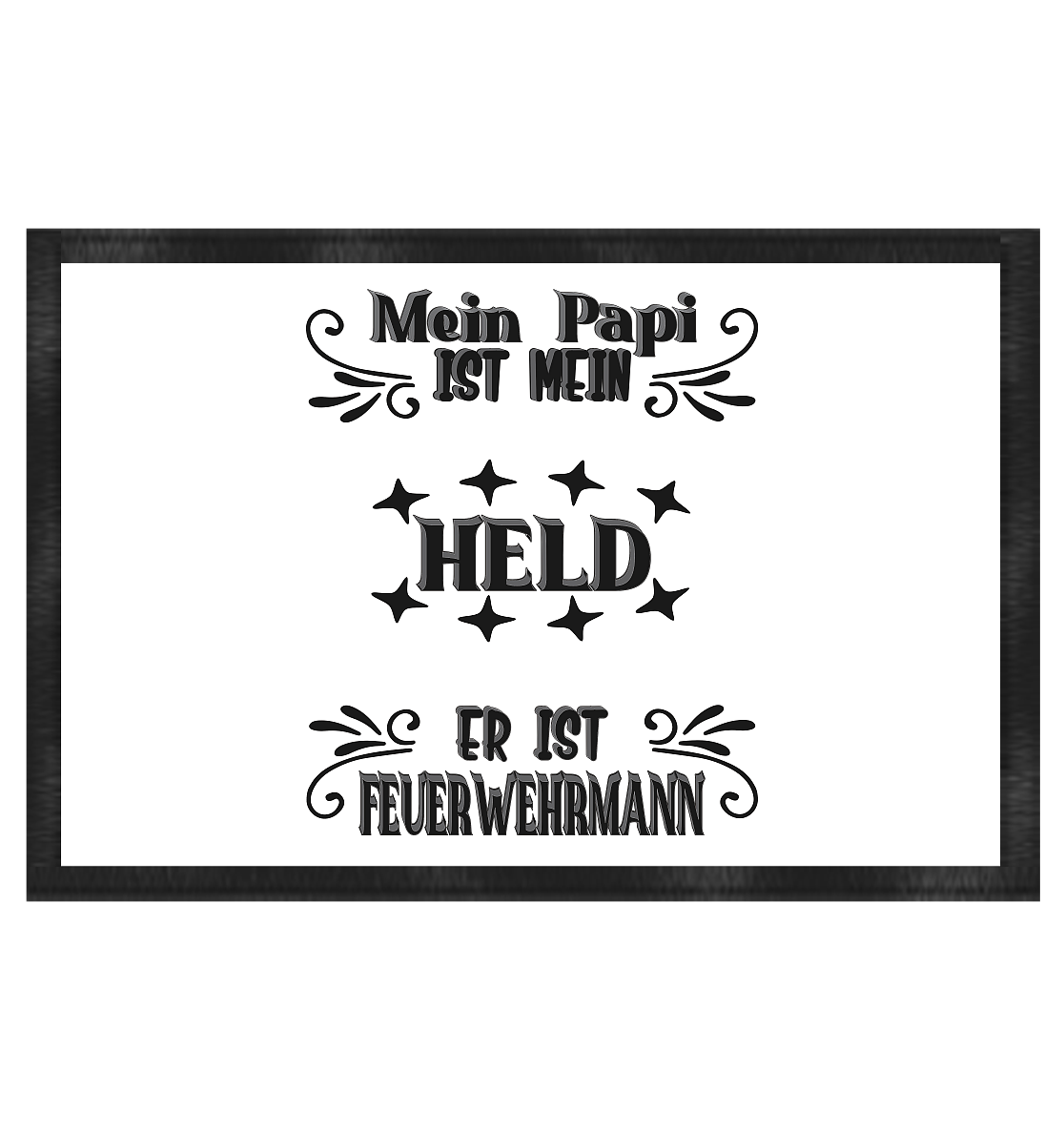 DAS PAPA PROJEKT-MEIN HELD-FEUERWEHRMANN- Fußmatte 60x40cm