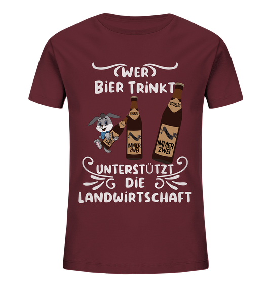 Wer Bier trinkt unterstützt die Landwirtschaft, Party- Shirt - Kids Organic Shirt