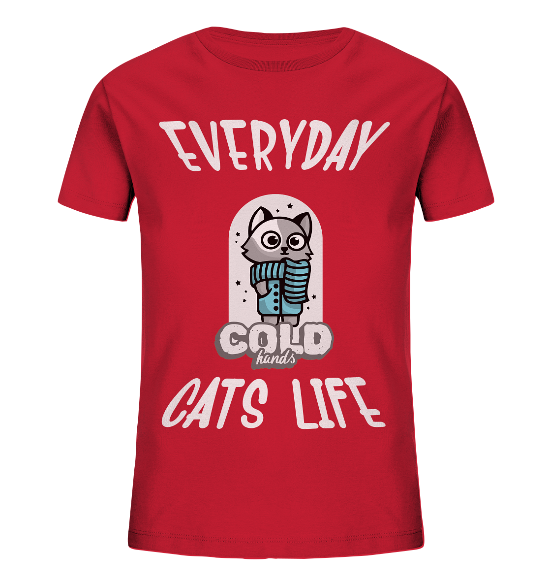 Katzenleben- Everyday Cats Life Cold Hands, Katzenliebhaber, Tierfreund - Kids Organic Shirt