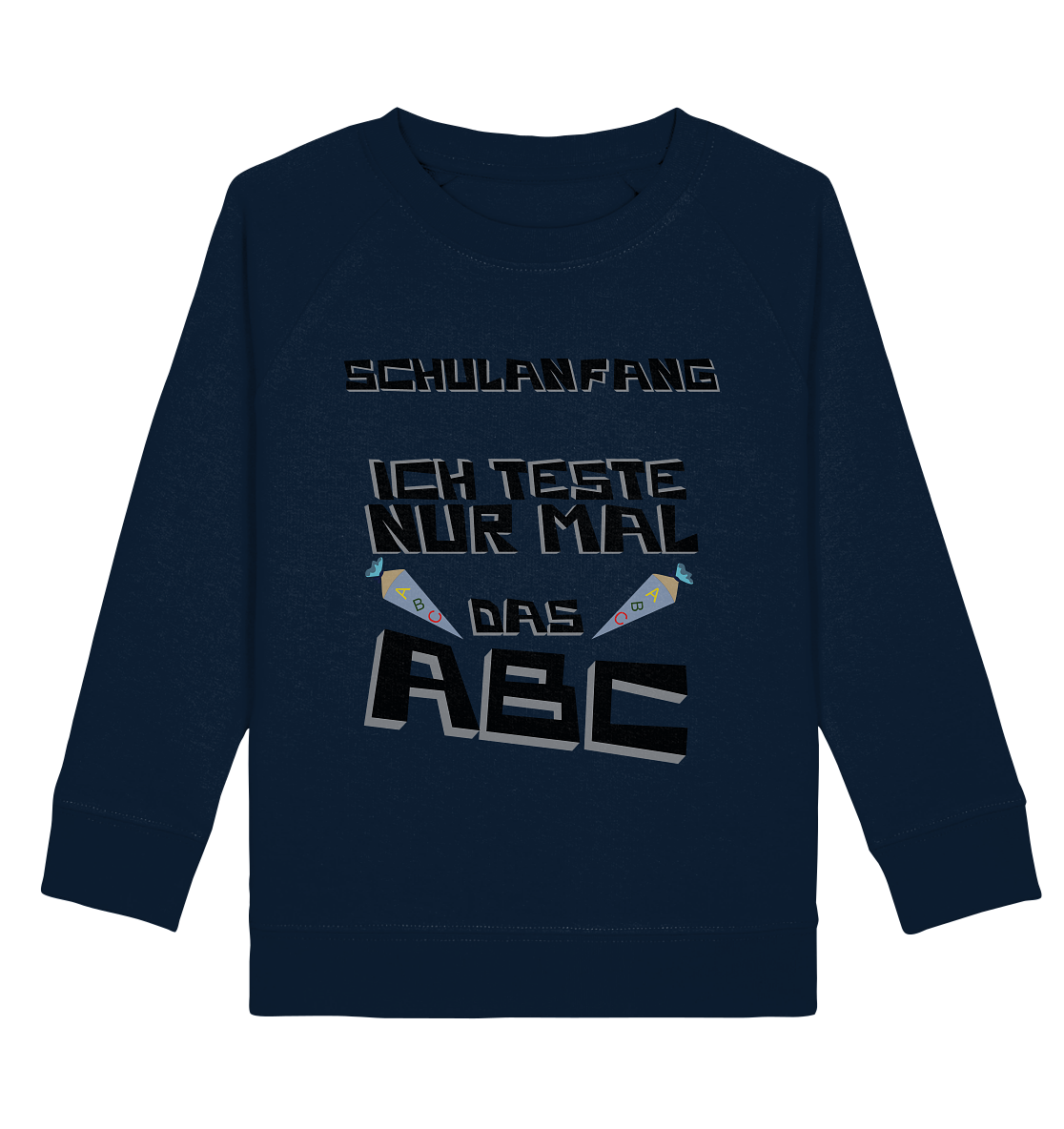 Schulanfang Schwarzes Design, Einschulung, Zuckettüte - Kids Organic Sweatshirt