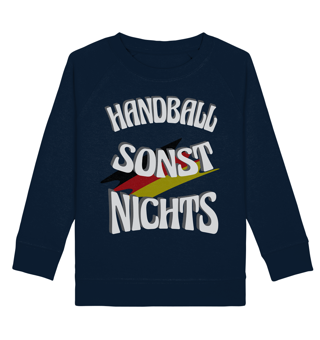 Handball sonst Nichts, mit Leib und Seele Fan, Handballfans  - Kids Organic Sweatshirt