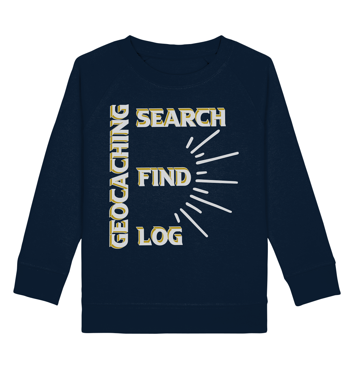 Geocaching-SEARCH-FIND-LOG, Cache Helles Disign - Kids Organic Sweatshirt