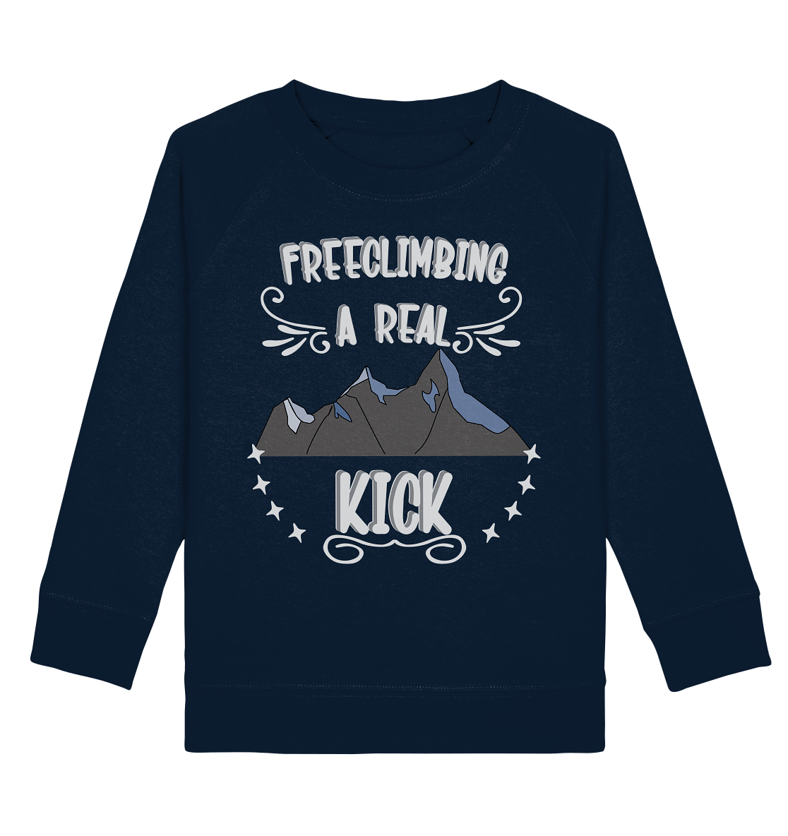 Freeclimbing - a real kick, sportlich & gefährlich - Kids Organic Sweatshirt