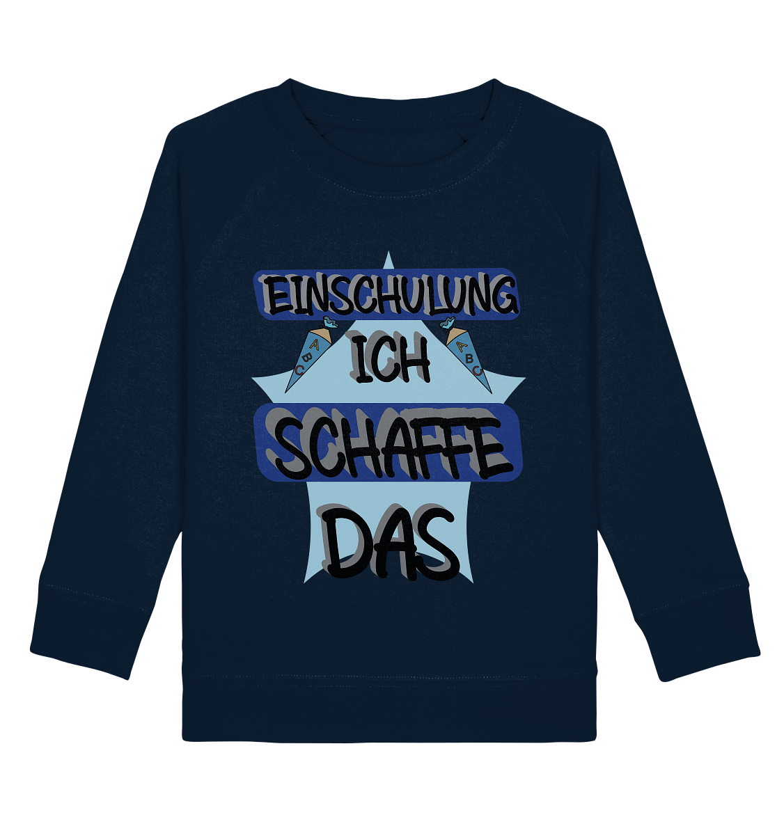 Einschulung, Ich schaff das Motivation - Kids Organic Sweatshirt