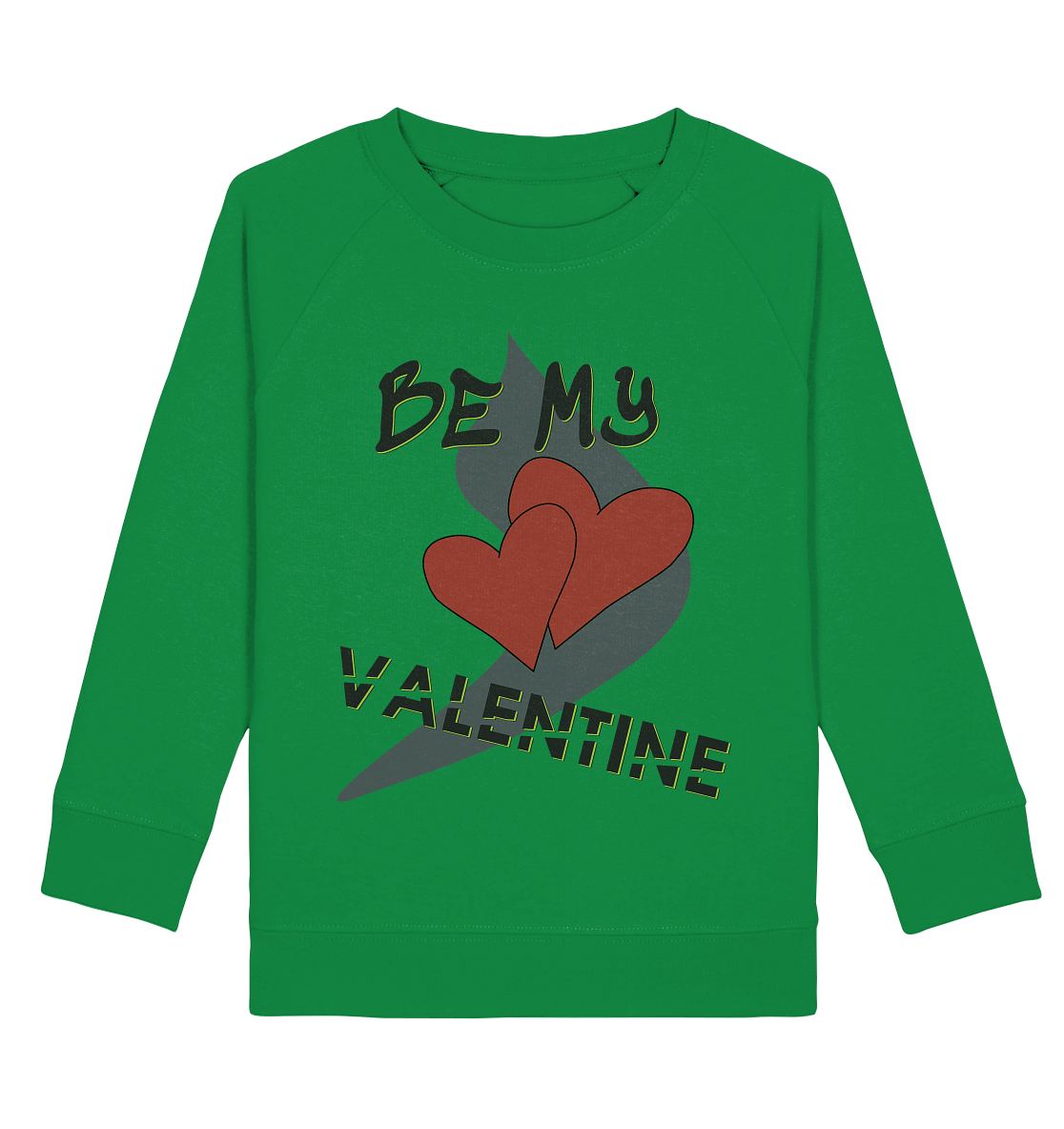 Be my Valentine, Valentinstag, 14. Februar - Kids Organic Sweatshirt