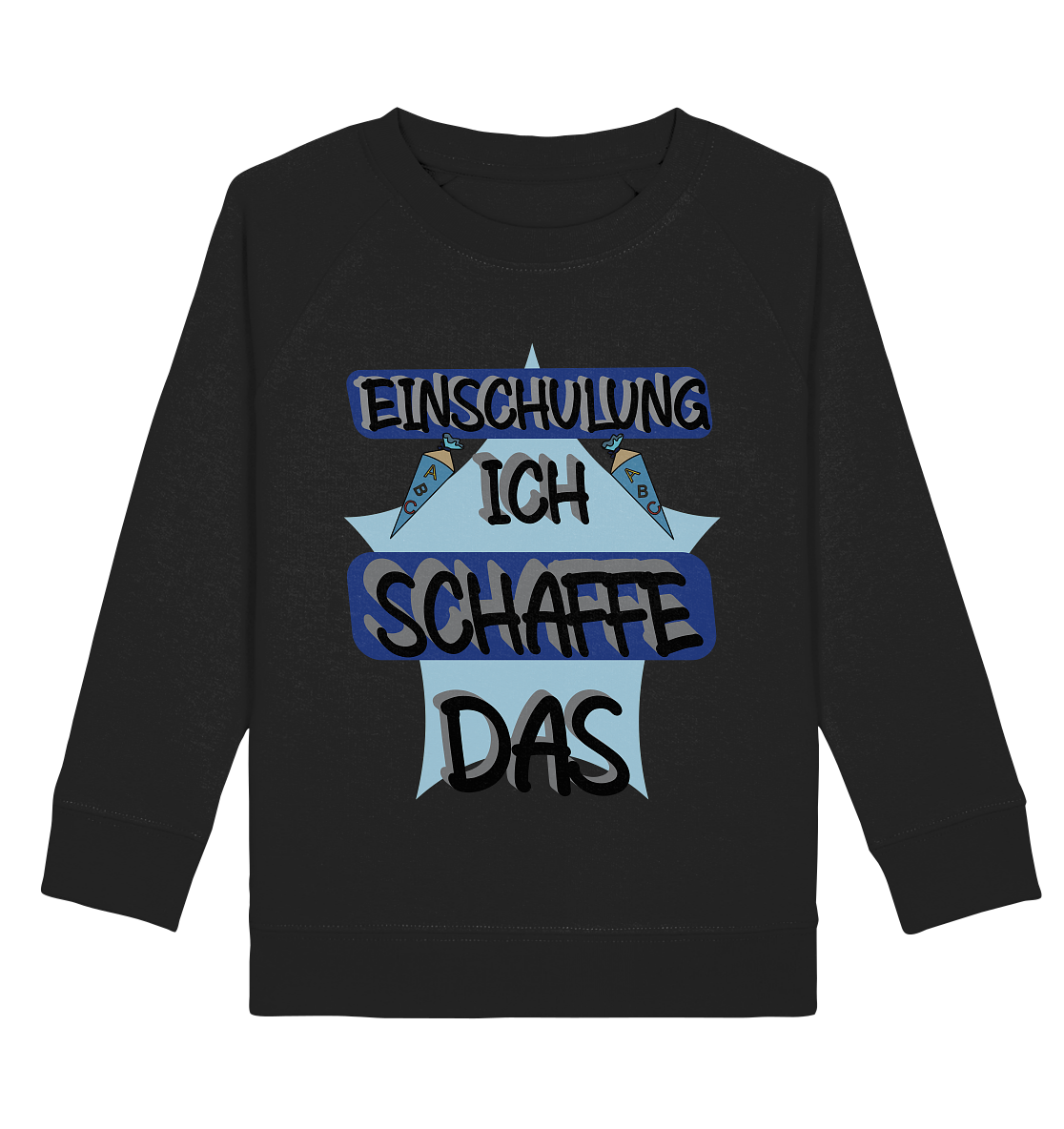 Einschulung, Ich schaff das Motivation - Kids Organic Sweatshirt