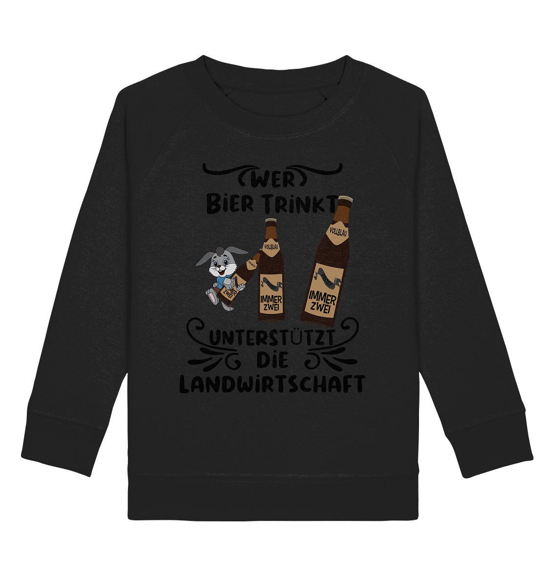 Wer Bier trinkt, Landwirtschaft unterstützen, Party - Kids Organic Sweatshirt