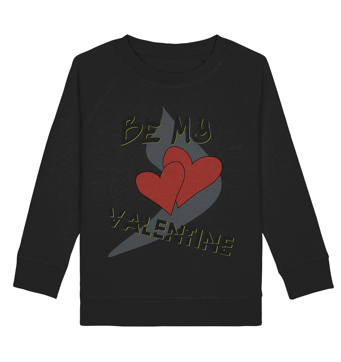 Be my Valentine, Valentinstag, 14. Februar - Kids Organic Sweatshirt