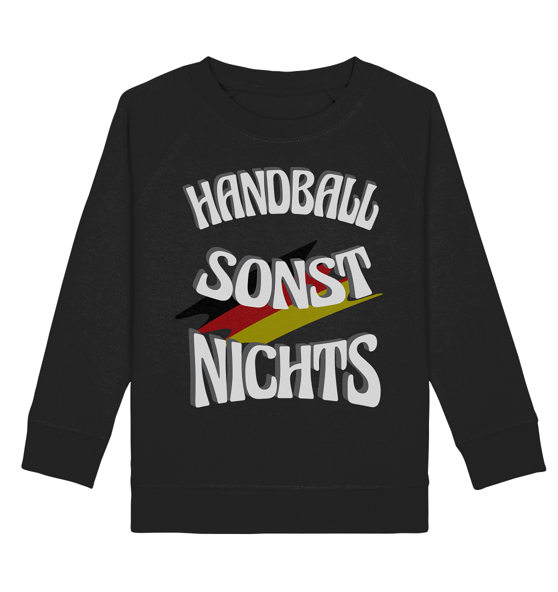 Handball sonst Nichts, mit Leib und Seele Fan, Handballfans  - Kids Organic Sweatshirt