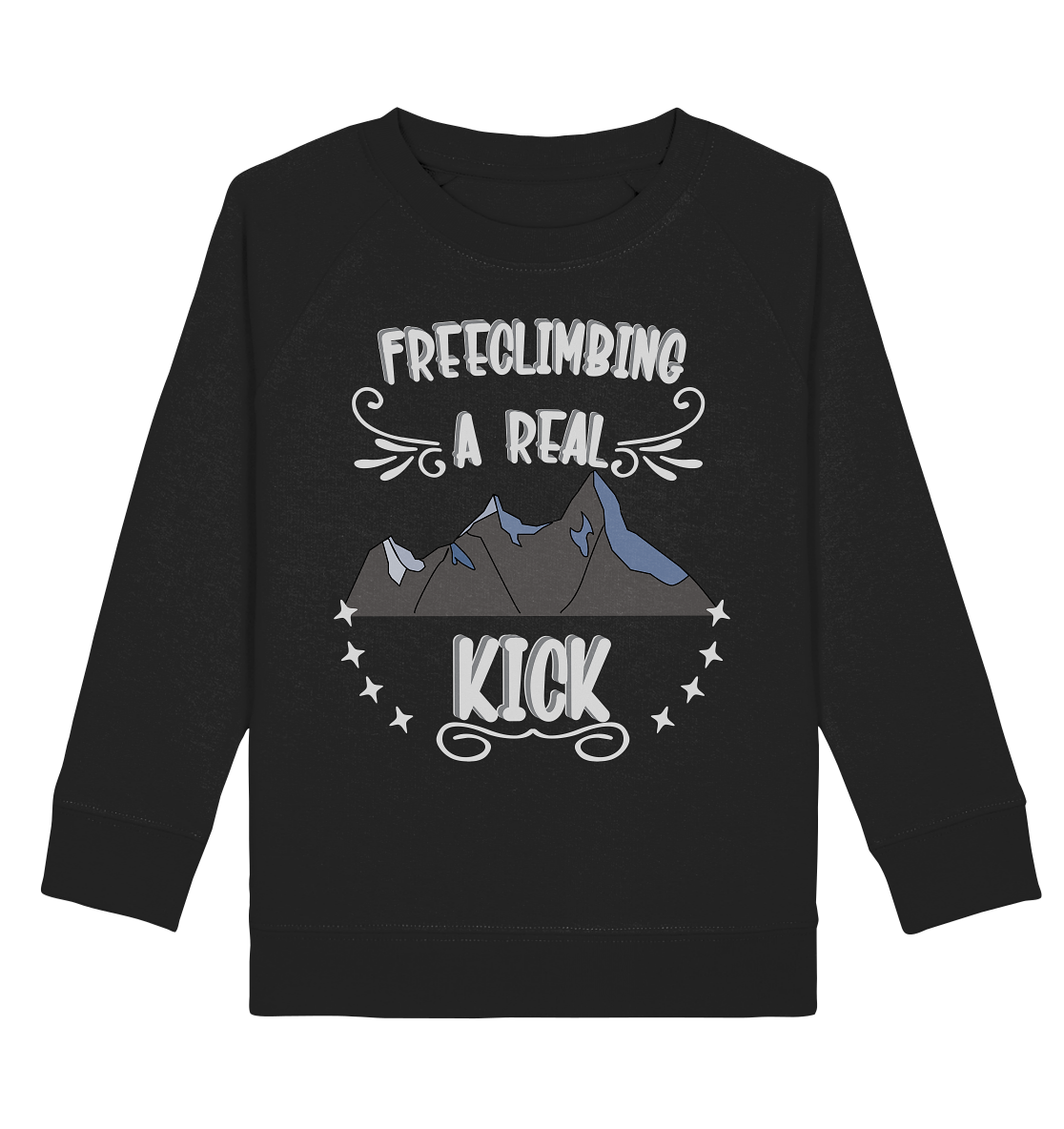 Freeclimbing - a real kick, sportlich & gefährlich - Kids Organic Sweatshirt