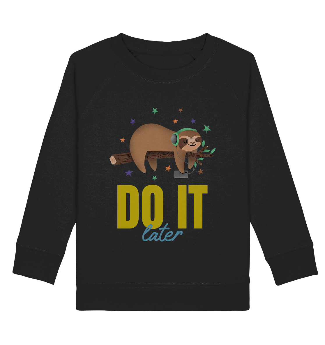 Kids Organic Sweatshirt- Streetwear für die ganze Familie, casual fashion - DO IT LATER