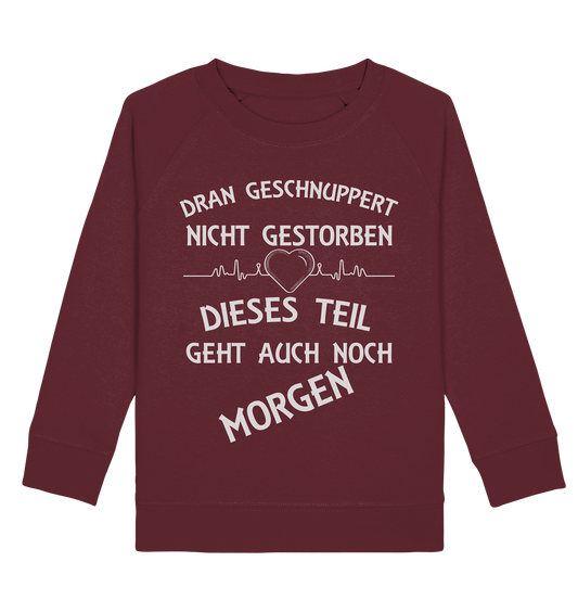 DRAN GESCHNUPPERT - Streetwear - Statements- Shirt, Hoodies & Co - Kids Organic Sweatshirt