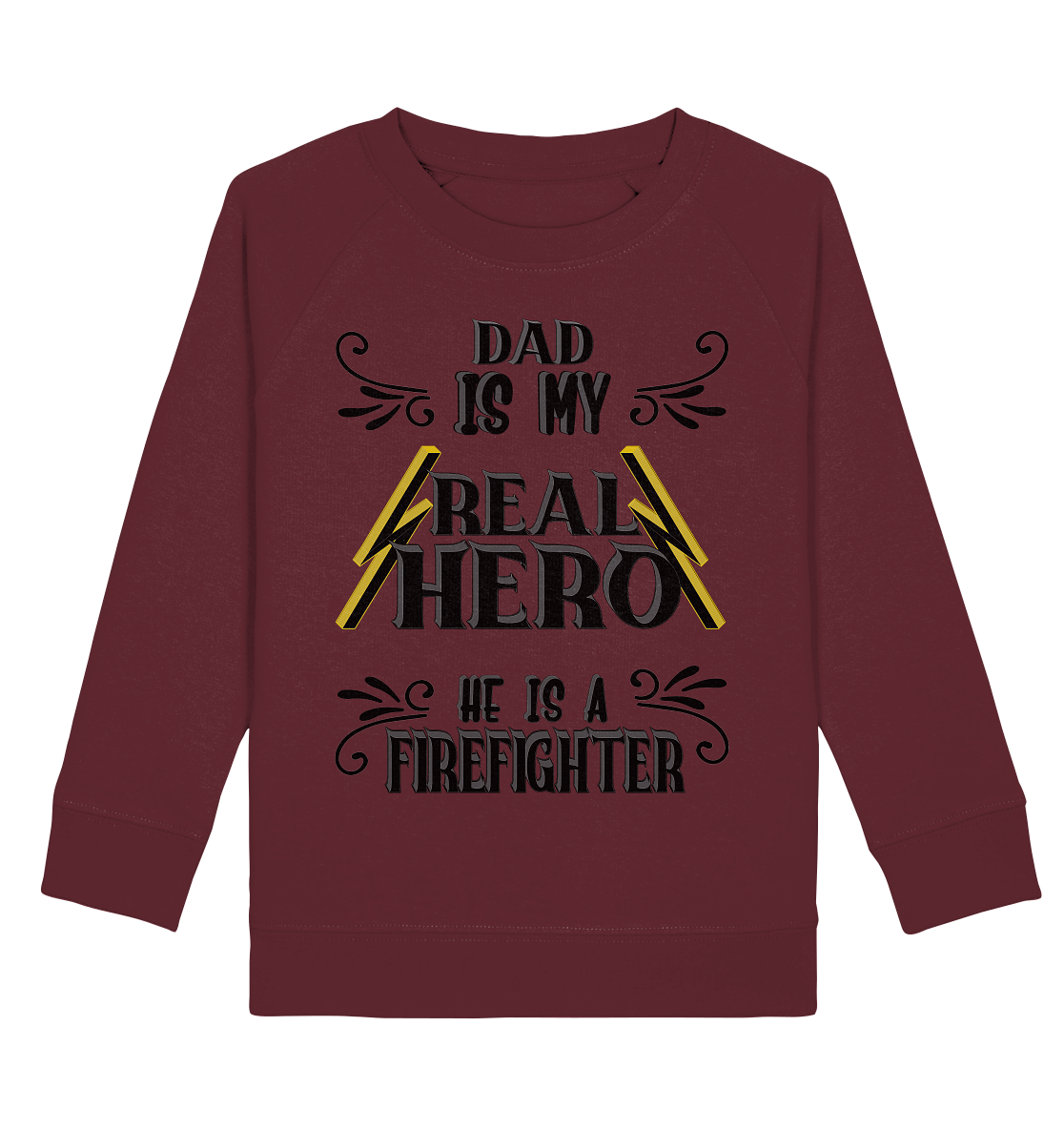 My Real Hero, Firefighter Dad - Kids Organic Sweatshirt