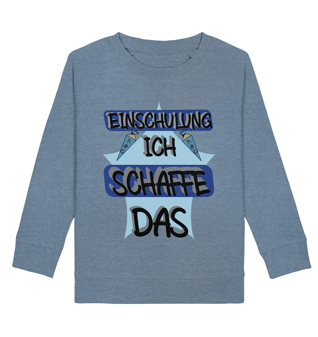 Einschulung, Ich schaff das Motivation - Kids Organic Sweatshirt