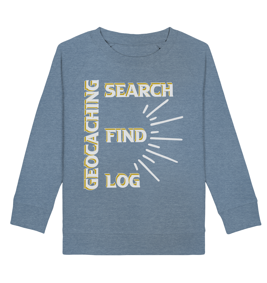 Geocaching-SEARCH-FIND-LOG, Cache Helles Disign - Kids Organic Sweatshirt