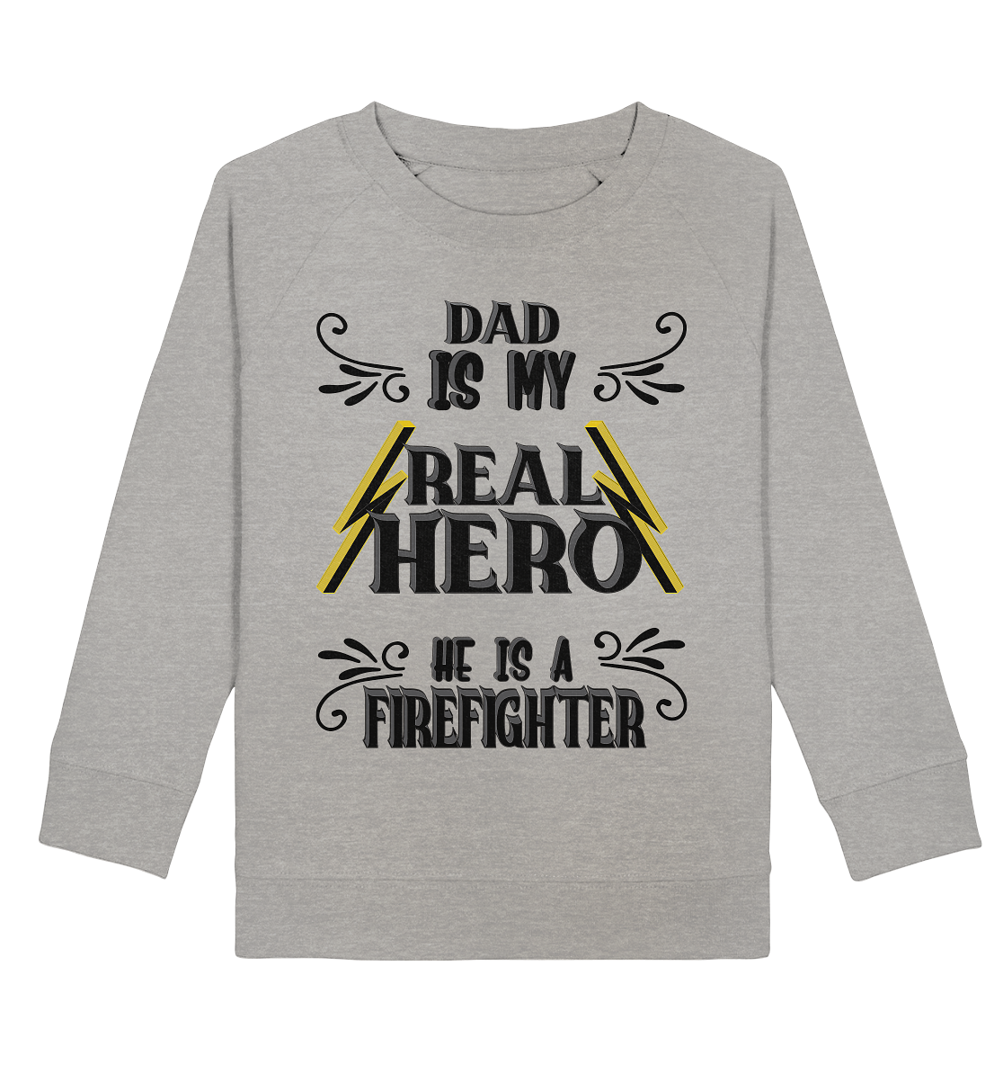 My Real Hero, Firefighter Dad - Kids Organic Sweatshirt