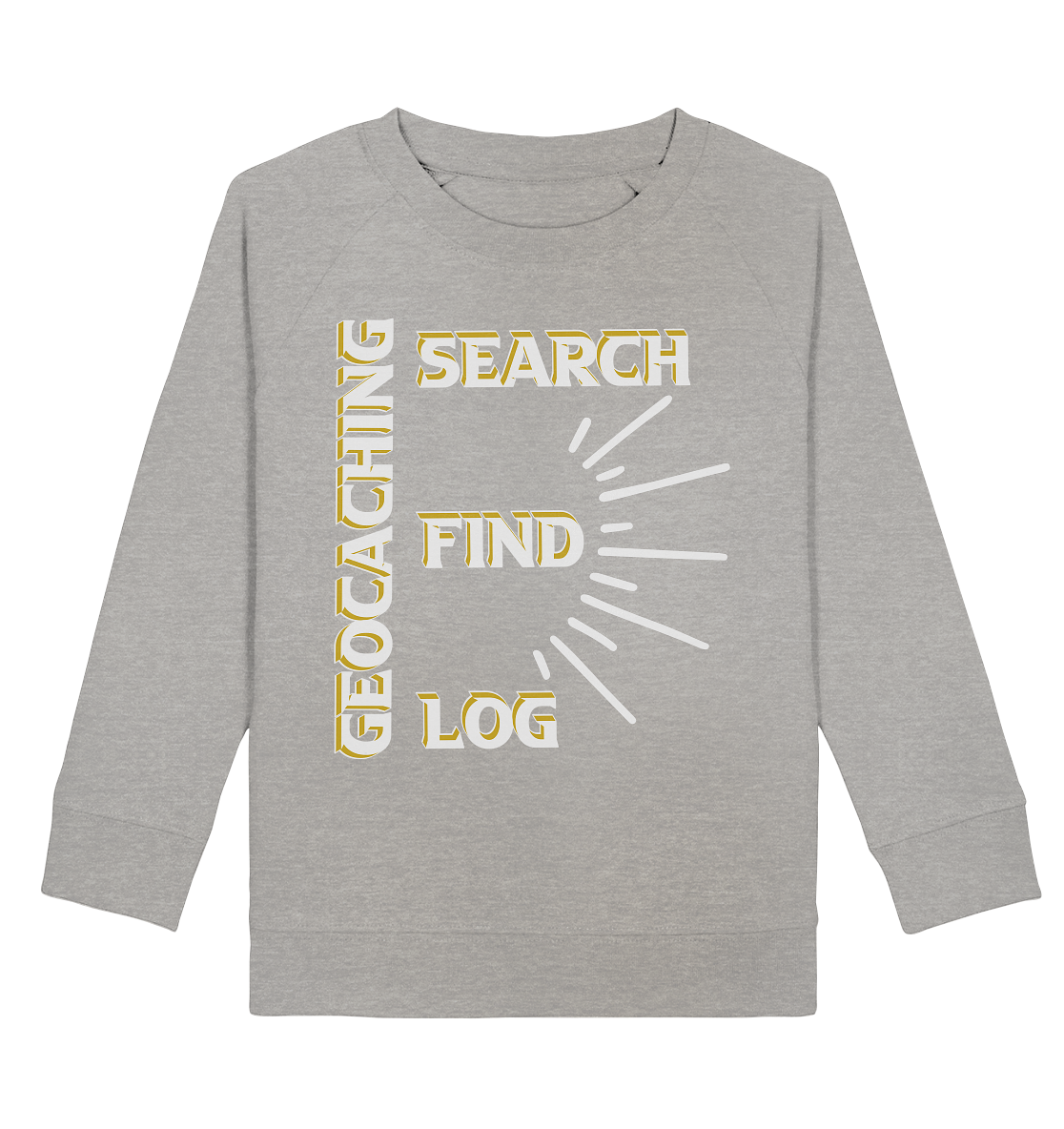 Geocaching-SEARCH-FIND-LOG, Cache Helles Disign - Kids Organic Sweatshirt