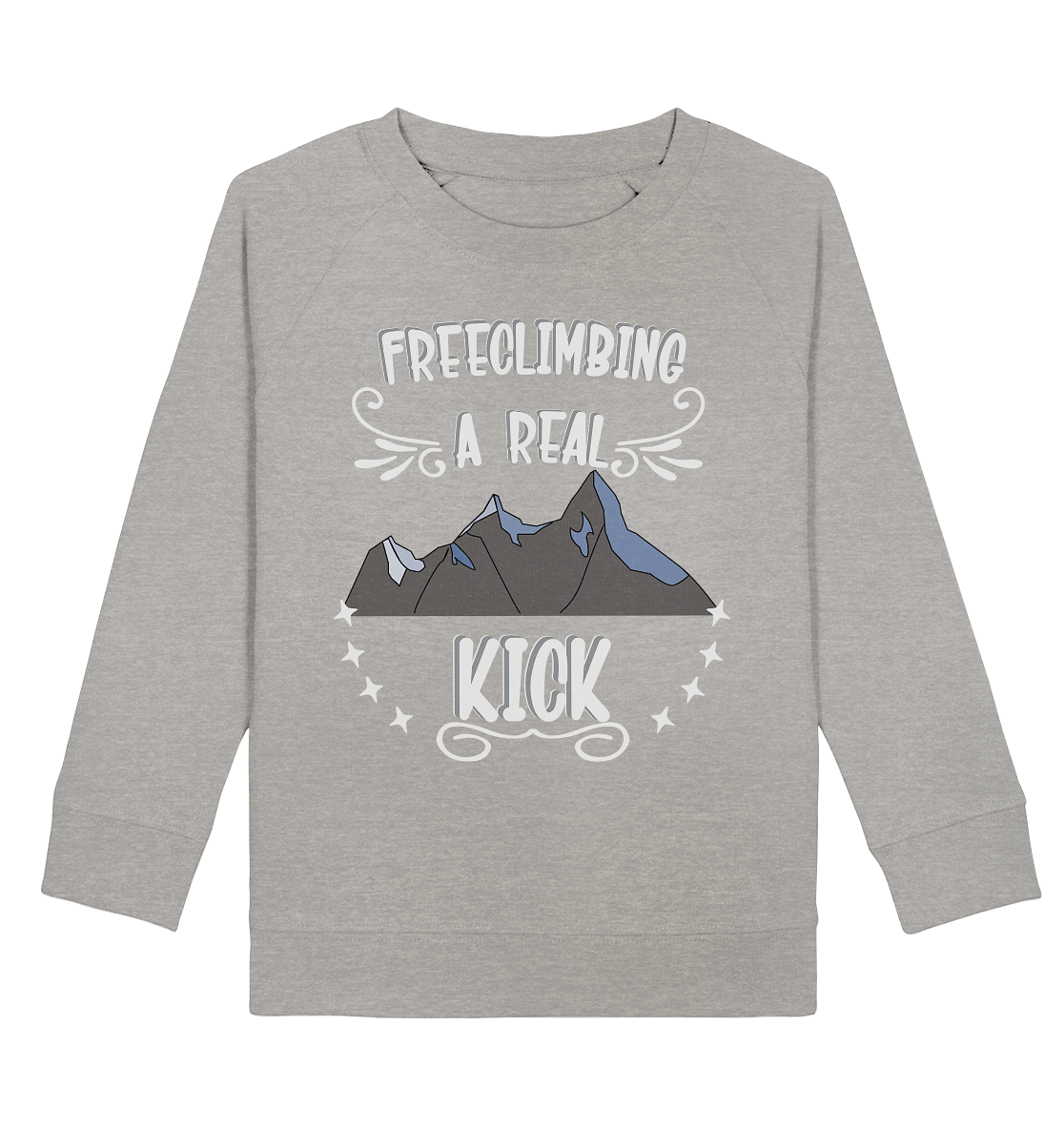 Freeclimbing - a real kick, sportlich & gefährlich - Kids Organic Sweatshirt