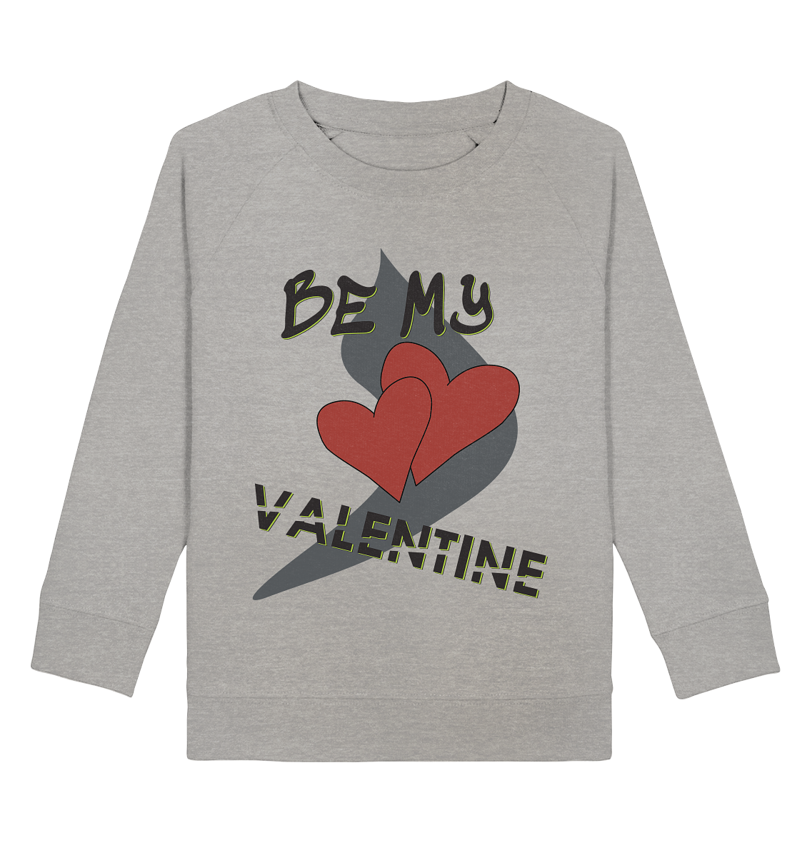 Be my Valentine, Valentinstag, 14. Februar - Kids Organic Sweatshirt