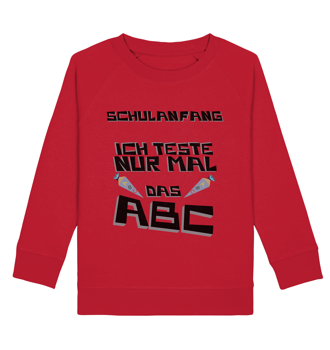 Schulanfang Schwarzes Design, Einschulung, Zuckettüte - Kids Organic Sweatshirt