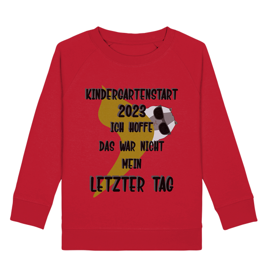 Kindergartenstart 2023, Kiga, Kindergarten  - Kids Organic Sweatshirt