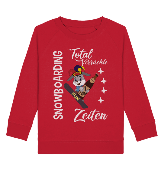 Snowboarding, verrückte Zeiten, Snowboarder, Osterhase - Kids Organic Sweatshirt