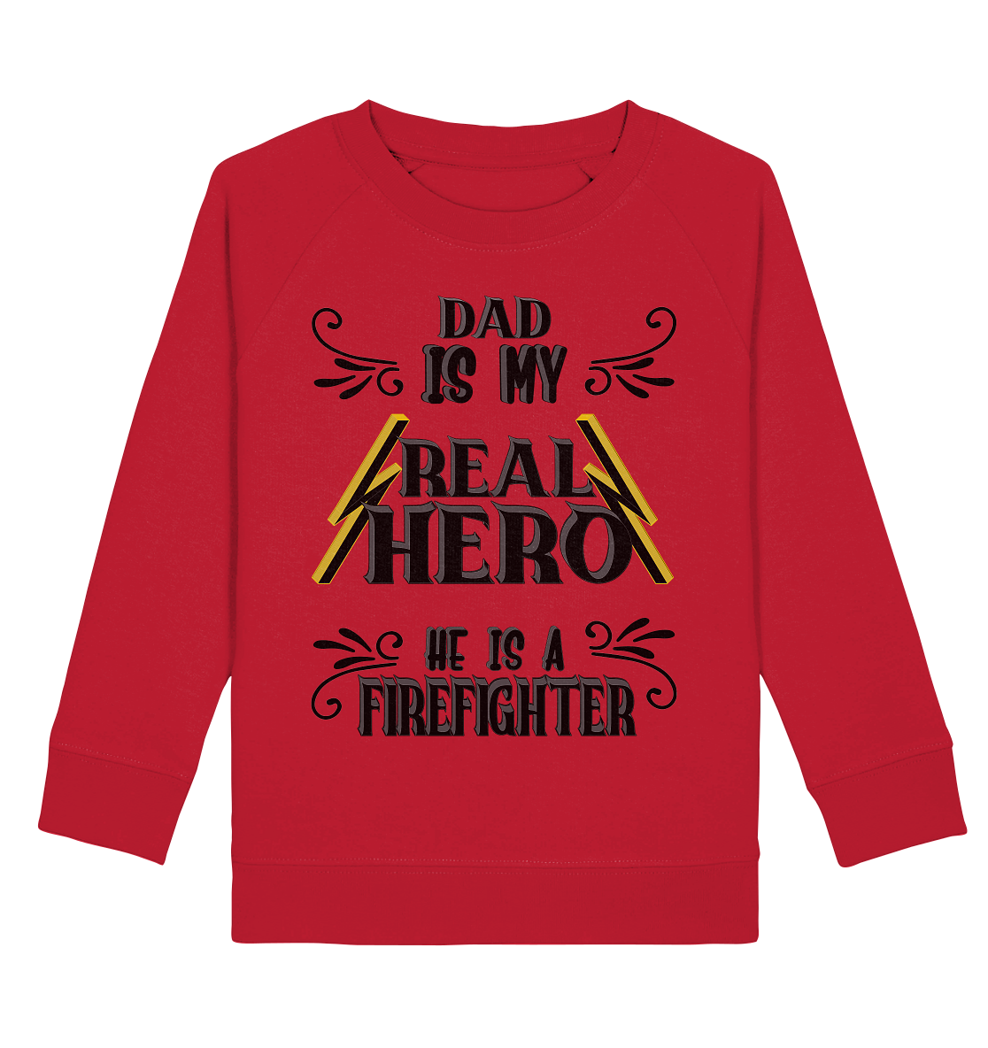 My Real Hero, Firefighter Dad - Kids Organic Sweatshirt