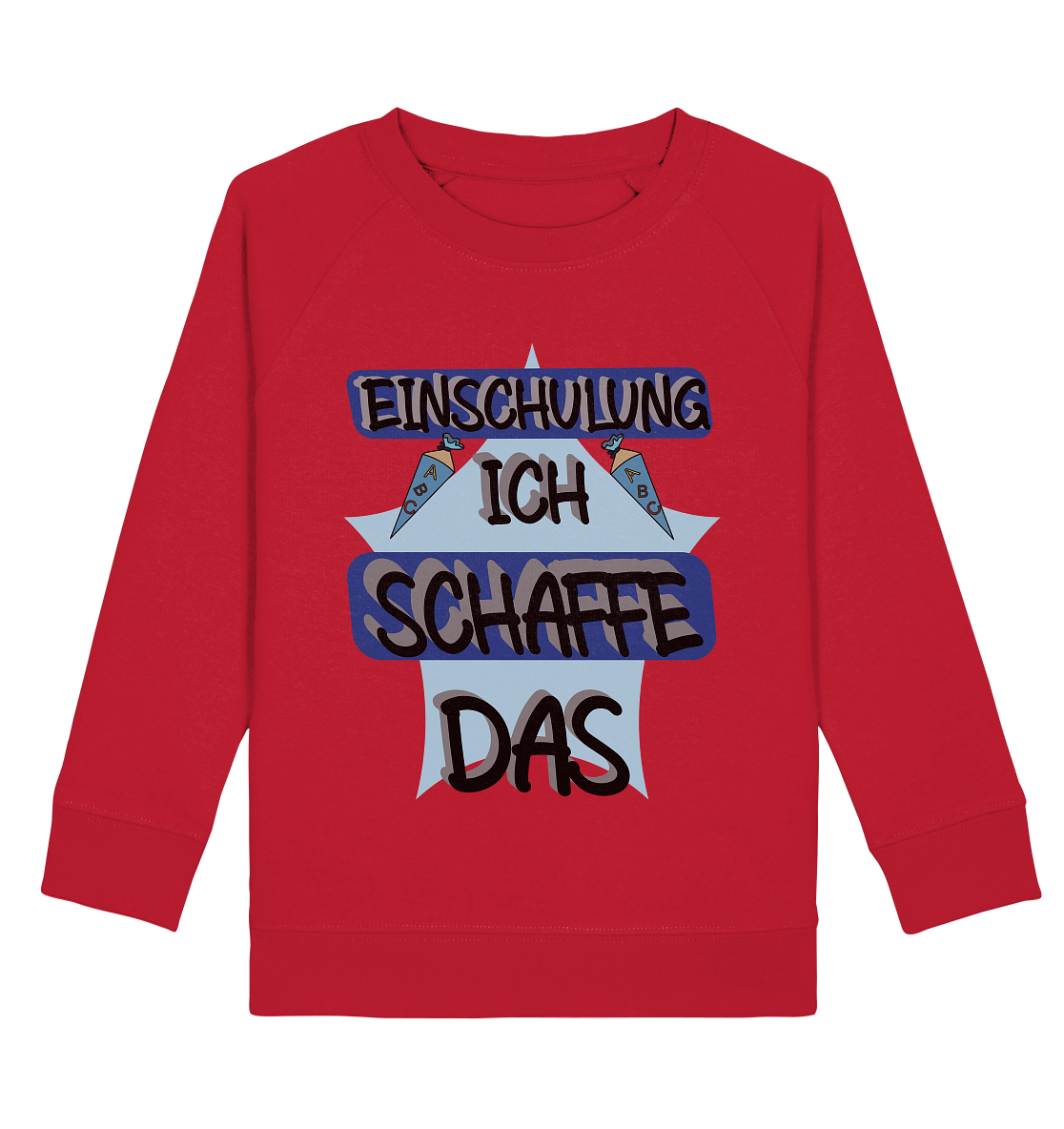 Einschulung, Ich schaff das Motivation - Kids Organic Sweatshirt