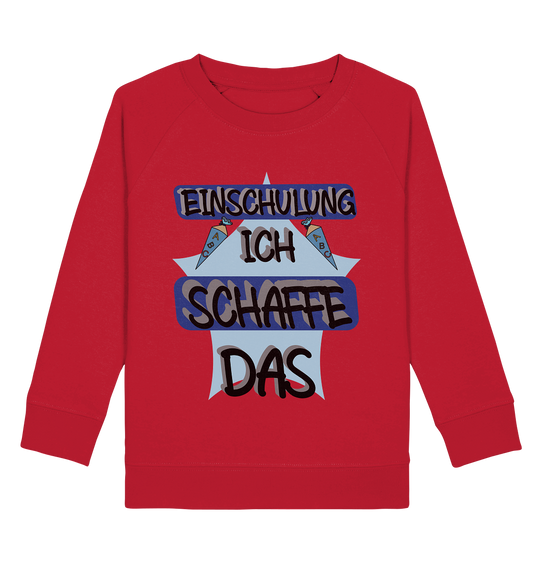 Einschulung, Ich schaff das Motivation - Kids Organic Sweatshirt