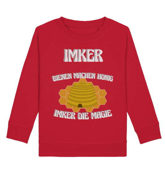 Imker, Bienen, Honig - Eine Magie, Imkerei, Wunder - Kids Organic Sweatshirt