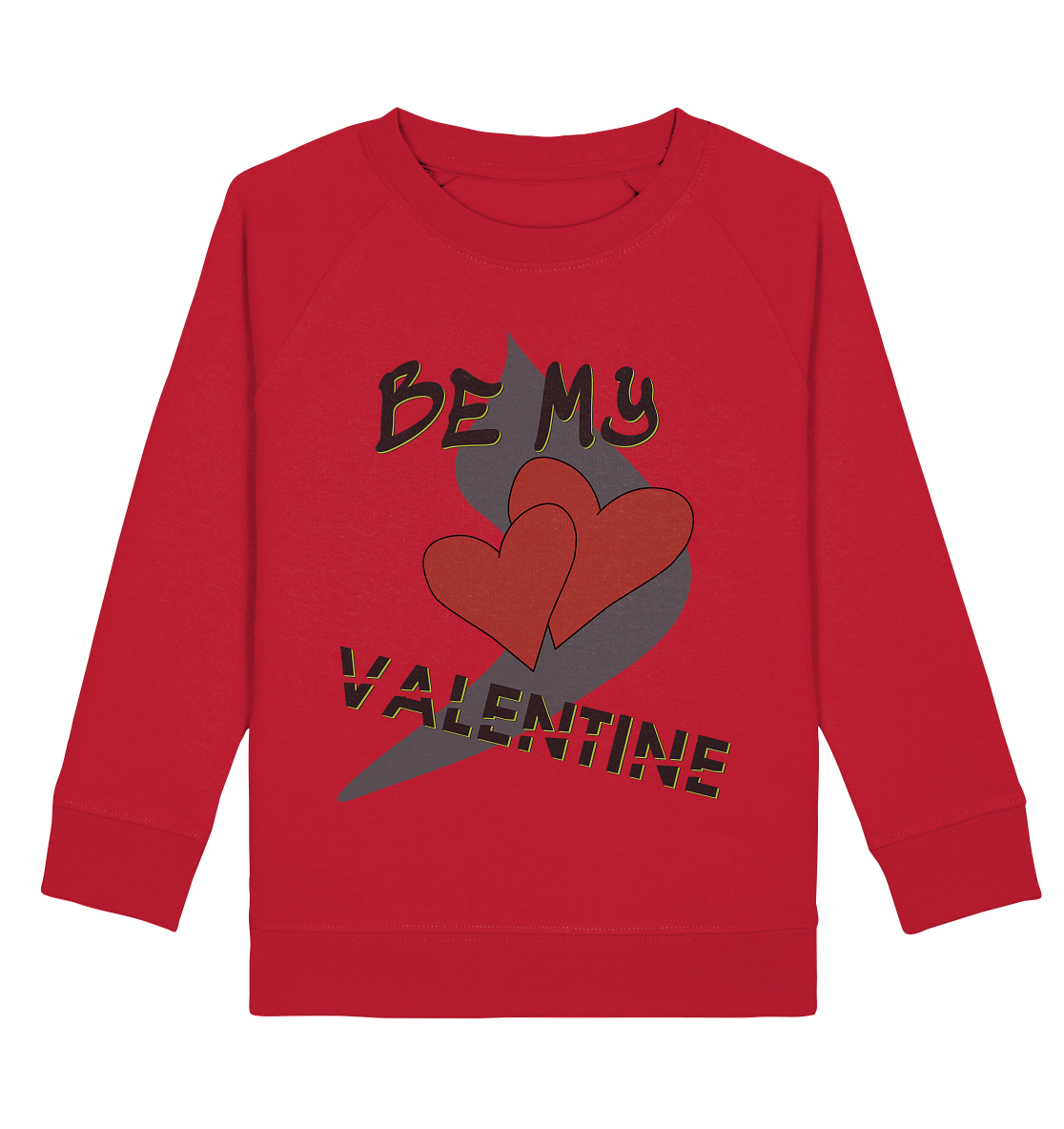 Be my Valentine, Valentinstag, 14. Februar - Kids Organic Sweatshirt