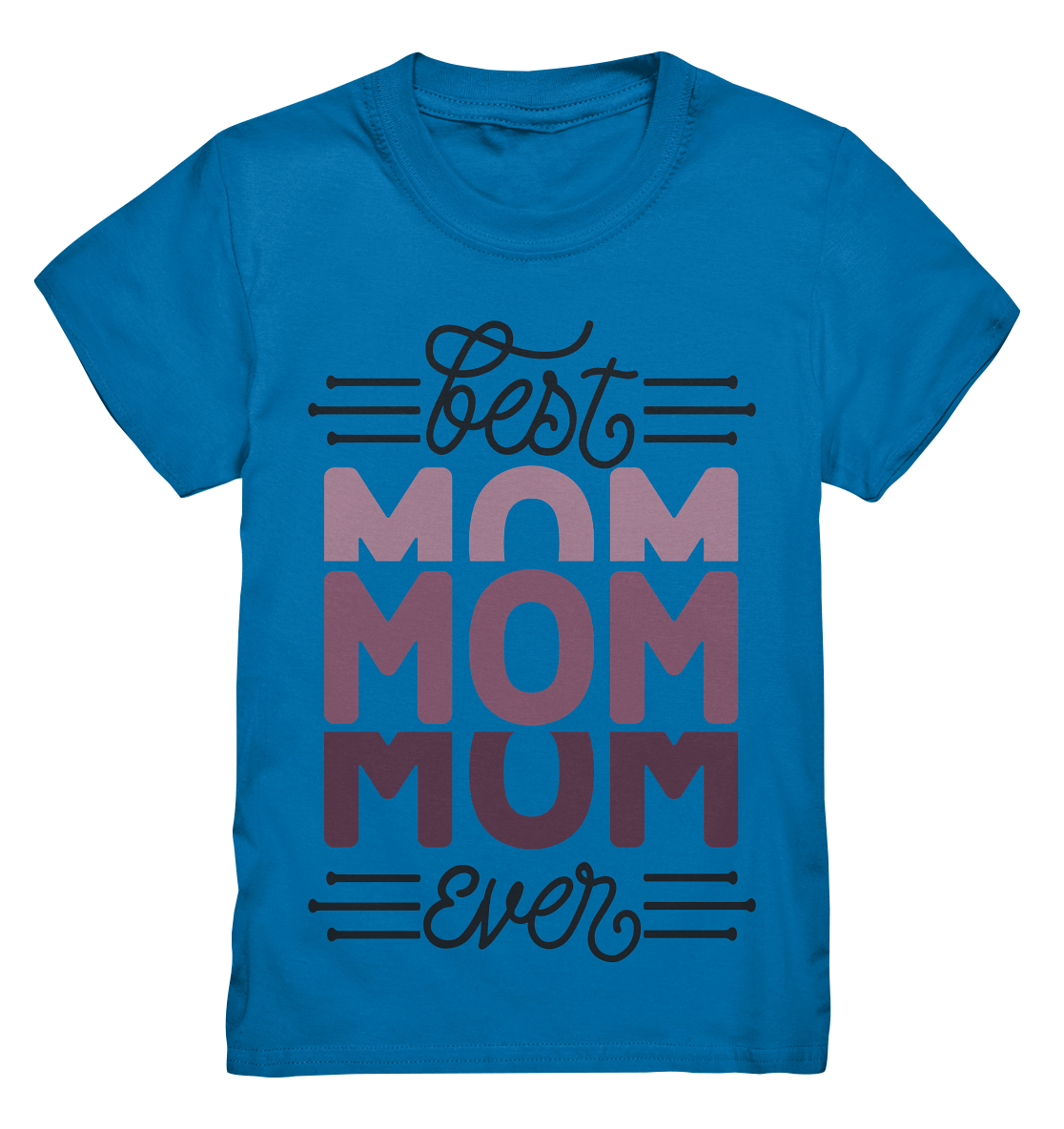 BEST MOM EVER - STREETWEAR FASHION -  - Kids Premium Shirt